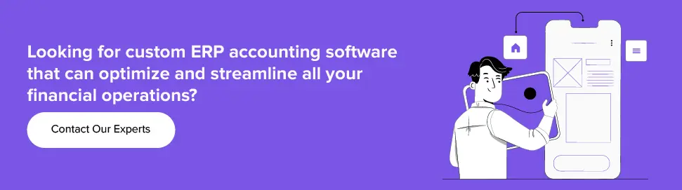 custom ERP accounting software can optimize your financial operations