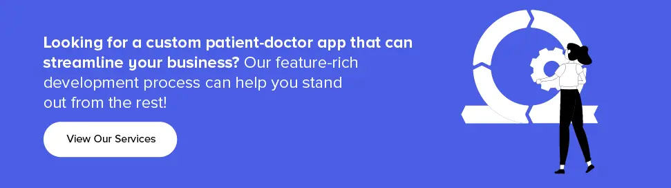 custom patient-doctor app can streamline your business