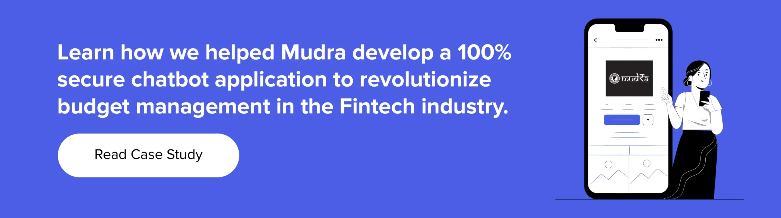 How we helped Mudra develop a 100% secure chatbot application