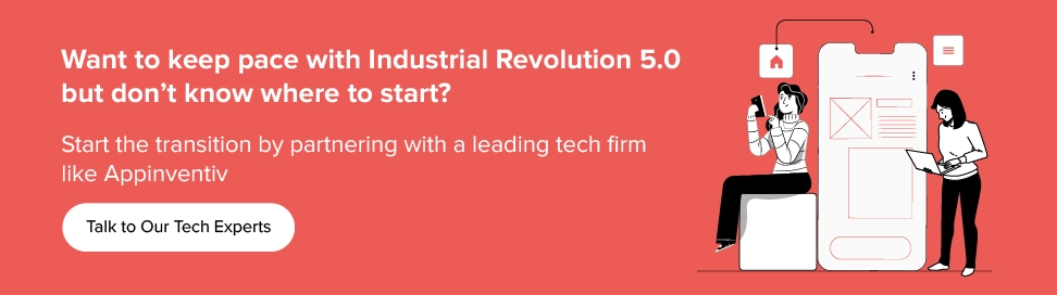 Start the transition from Industry 4.0 to Industry 5.0 with Appinventiv