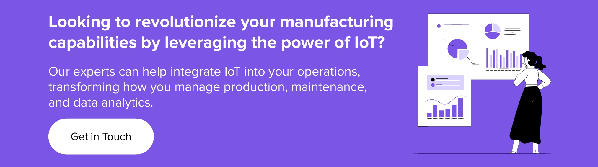 partner with us to revolutionize your manufacturing capabilities by leveraging the power of IoT