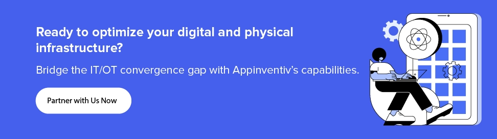 Bridge the IT/OT convergence gap with Appinventiv